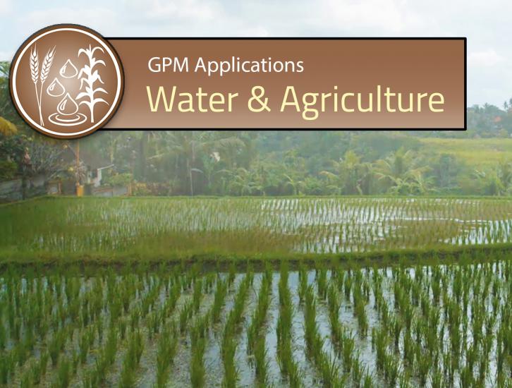 GPM Applications: Water & Agriculture
